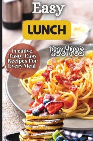 Cover of Easy Lunch Recipes