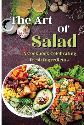 Book cover for The Art Of Salad