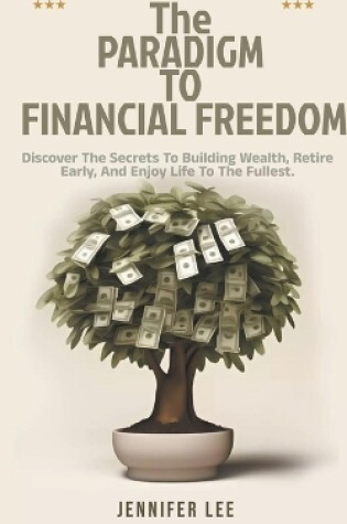 Cover of The Paradigm to Financial Freedom