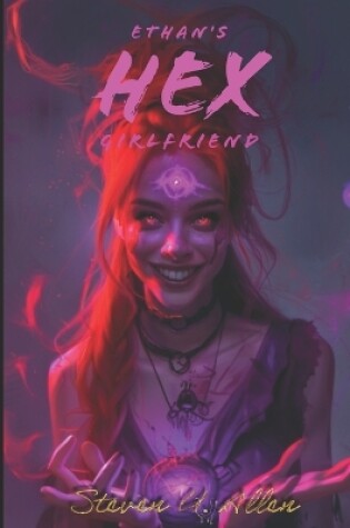 Cover of Ethan's Hex Girlfriend