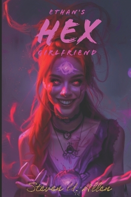 Cover of Ethan's Hex Girlfriend