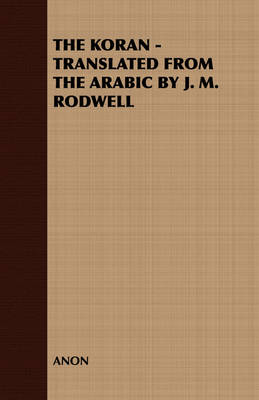 Book cover for THE Koran - Translated from the Arabic by J. M. Rodwell