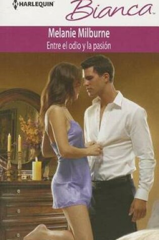 Cover of Entre El Odio Y La Pasi�n