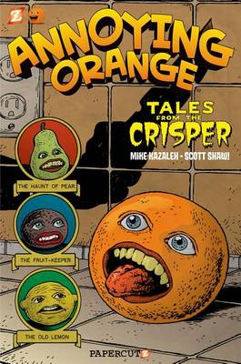 Book cover for Annoying Orange #4: Tales from the Crisper