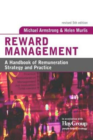 Cover of Reward Management: A Handbook of Remuneration Strategy and Practice