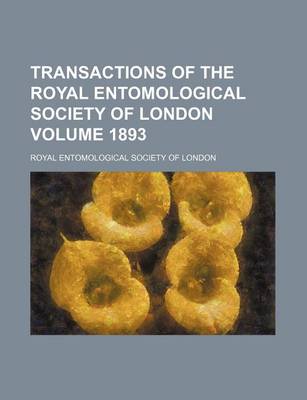 Book cover for Transactions of the Royal Entomological Society of London Volume 1893