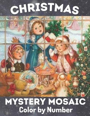 Book cover for Christmas Mystery Mosaic Color By Number