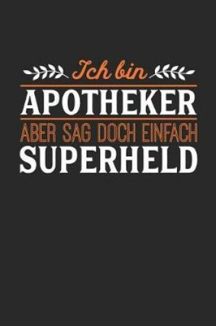 Cover of Ich bin Apotheker aber sag doch einfach Superheld