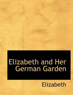 Book cover for Elizabeth and Her German Garden