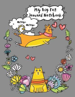 Cover of My Big Fat Journal Notebook For Cat Lovers Funny Flying Cartoon Cat 5