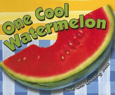 Cover of One Cool Watermelon