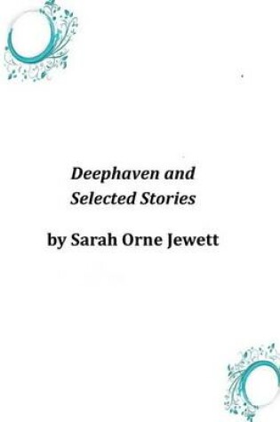 Cover of Deephaven and Selected Stories