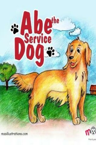 Cover of Abe The Service Dog