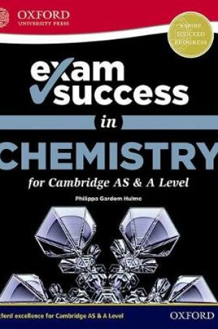 Cover of Exam Success in Chemistry for Cambridge AS & A Level