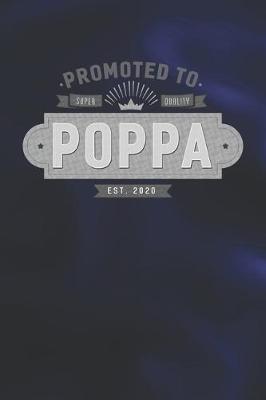 Book cover for Promoted To Super Quality Poppa Est. 2020