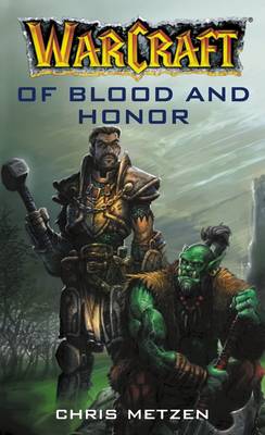 Book cover for Warcraft: Of Blood and Honor