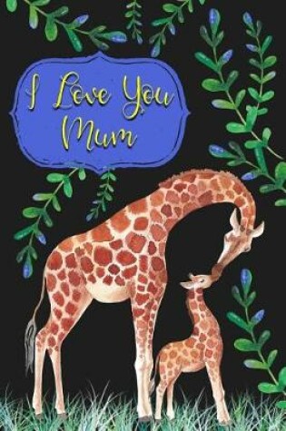 Cover of I Love You Mum