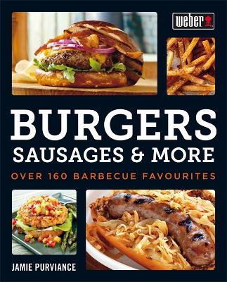 Book cover for Weber's Burgers, Sausages & More