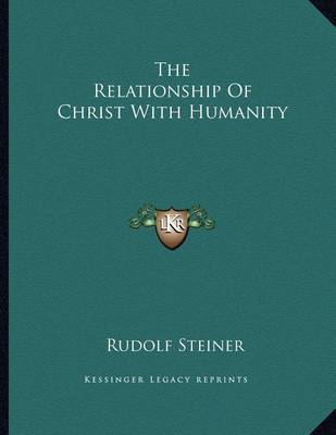 Book cover for The Relationship of Christ with Humanity