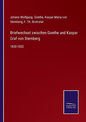 Book cover for Briefwechsel zwischen Goethe und Kaspar Graf von Sternberg
