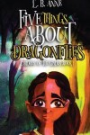 Book cover for Five Things About Dragonflies
