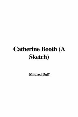 Book cover for Catherine Booth (a Sketch)