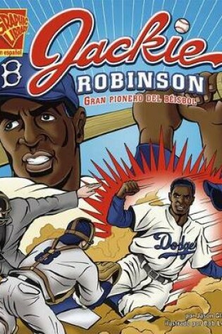 Cover of Biografias Graficas Jackie Robinson Gran Pionero Del BÉIsbol