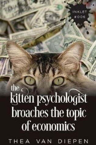 Cover of The Kitten Psychologist Broaches The Topic of Economics