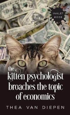 Book cover for The Kitten Psychologist Broaches The Topic of Economics