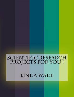Book cover for Scientific Research Projects for You !