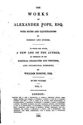 Book cover for The Works of Alexander Pope Esq., with Notes and Illustrations by Himself and Others