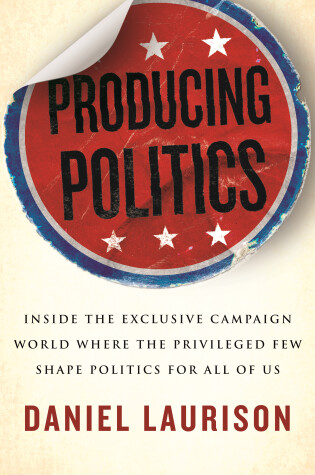 Cover of Producing Politics