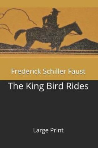 Cover of The King Bird Rides
