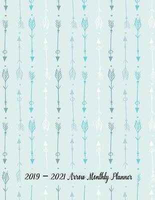 Book cover for 2019 - 2021 Arrow Monthly Planner