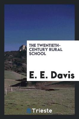 Book cover for The Twentieth-Century Rural School