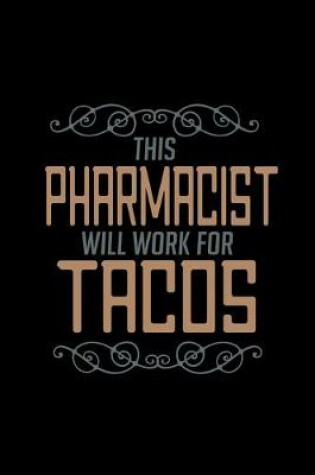 Cover of This pharmacist will work for tacos