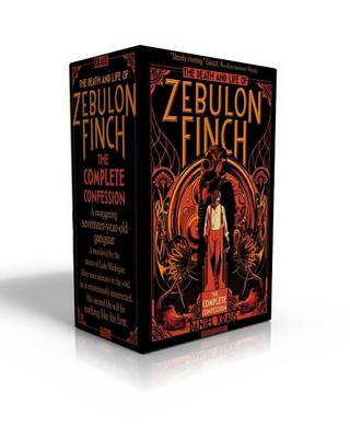 Book cover for The Death and Life of Zebulon Finch -- The Complete Confession (Boxed Set)