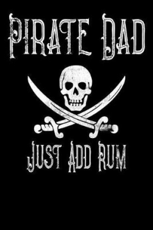 Cover of Pirate Dad Just Add Rum