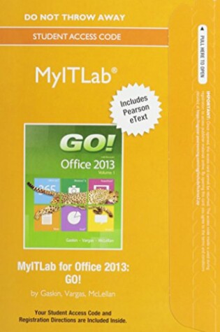 Cover of Myitlab with Pearson Etext -- Access Card -- For Go! with Office 2013 & Office 365 Home Premium Academic -- 180-Day Trial Access Card Package