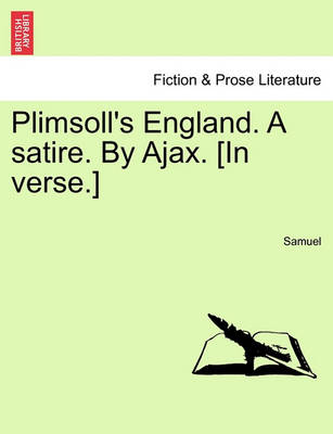 Book cover for Plimsoll's England. a Satire. by Ajax. [In Verse.]