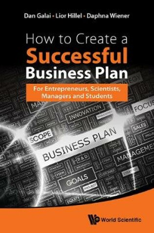 Cover of How To Create A Successful Business Plan: For Entrepreneurs, Scientists, Managers And Students