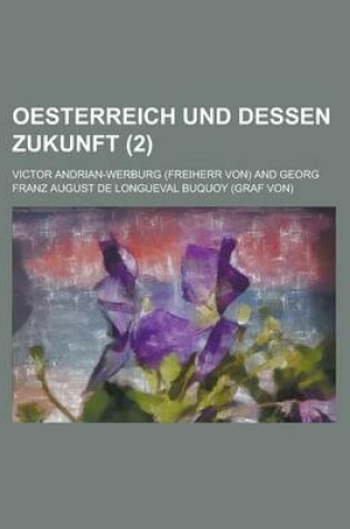 Cover of Oesterreich Und Dessen Zukunft (2)
