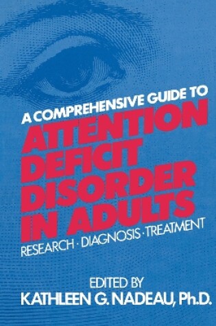 Cover of A Comprehensive Guide To Attention Deficit Disorder In Adults