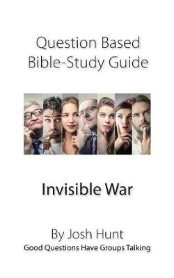 Book cover for Question-based Bible Study Guide -- Invisible War