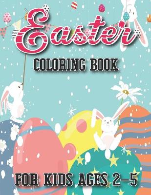 Book cover for Easter coloring book for kids ages 2-5