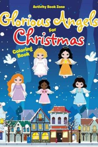 Cover of Glorious Angels for Christmas Coloring Book