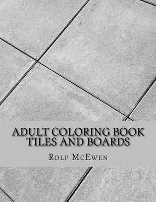 Book cover for Adult Coloring Book: Tiles and Boards