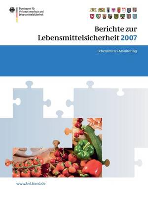 Cover of Berichte Zur Lebensmittelsicherheit 2007