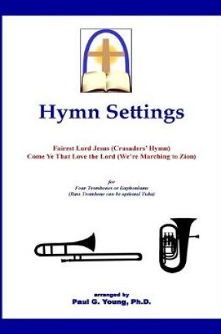 Cover of Hymn Settings (Fairest Lord Jesus & Come Ye That Love the Lord)