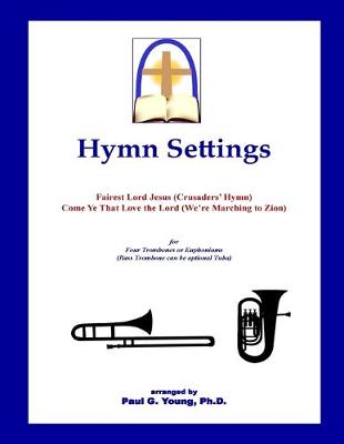 Book cover for Hymn Settings (Fairest Lord Jesus & Come Ye That Love the Lord)